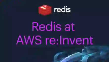 Redis at AWS reInvent 2023
