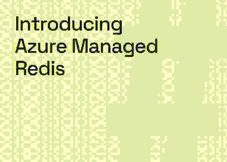 Introducing Azure Managed Redis