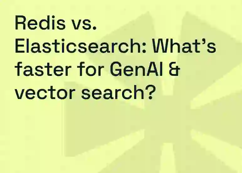 Redis Blog Redis vs Elasticsearch for GenAI